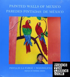 Painted Walls of Mexico / Paredes pintadas de México