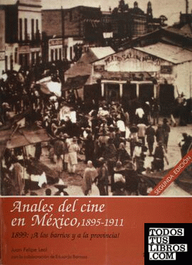 ANALES DEL CINE EN MEXICO, 1895-1911