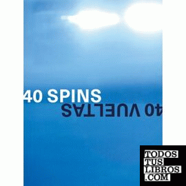 40 Vueltas. 40 Spins