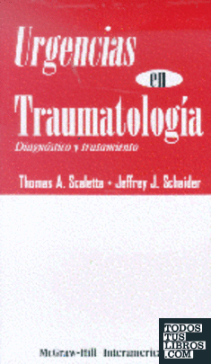 Urgencias en Traumatologia. Diagnostico y Tratamiento