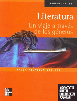 LITERATURA UN VIAJE A TRAVES DE LOS GENEROS de MARIA ASUNCION DEL RIO ...