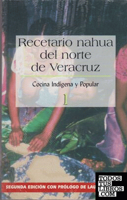 RECETARIO NAHUA DEL NORTE DE VERACRUZ I