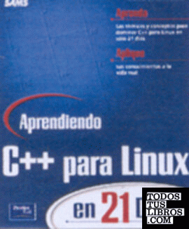 APRENDIENDO C++ PARA LINUX EN 21 DIAS (CON CD ROM)