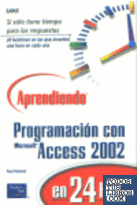 APRENDIENCO PROGRAMACION CON MICROSOFT ACCESS 2002 EN 24 HORAS