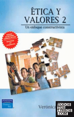 ETICA Y VALORES 2 UN ENFOQUE CONSTRUCTIVISTA