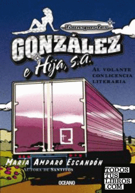 TRANSPORTES GONZALEZ E HIJA, S.A.