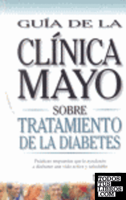 Tratamiento de la diabetes. Guía de la clínica mayo