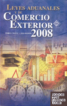 LEYES ADUANALES Y COMERCIO EXTERIOR 2008
