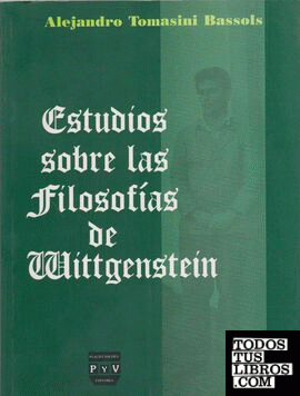 ESTUDIOS SOBRE LAS FILOSOFIAS DE WITTGENSTEIN