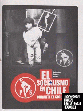 SOCIALISMO EN CHILE DURANTE EL SIGLO XX EL
