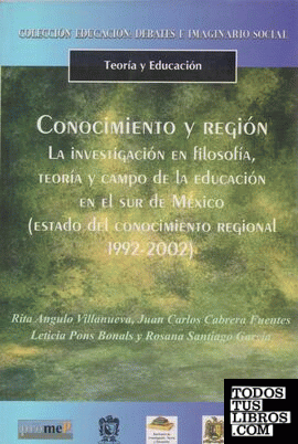 CONOCIMIENTO Y REGION.TEORIA Y EDUCACION