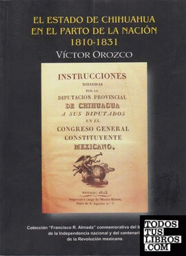 ESTADO DE CHIHUAHUA EN EL REPARTO DE LA NACIÓN 1810-1831, EL