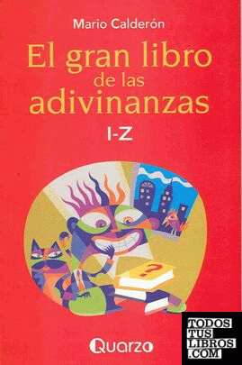 GRAN LIBRO DE LAS ADIVINANZAS I-Z