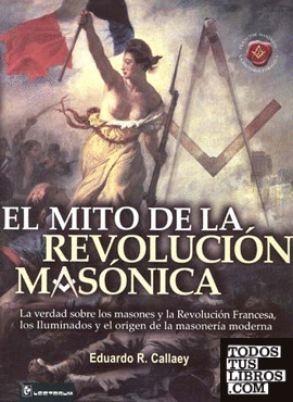 MITO DE LA REVOLUCIÓN MASÓNICA, EL