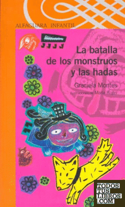 BATALLA DE LOS MONSTRUOS Y LAS HADAS, LA