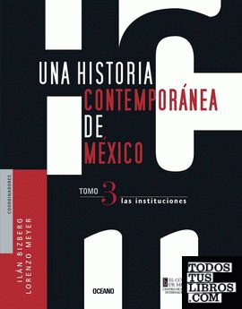 UNA HISTORIA CONTEMPORÁNEA DE MÉXICO