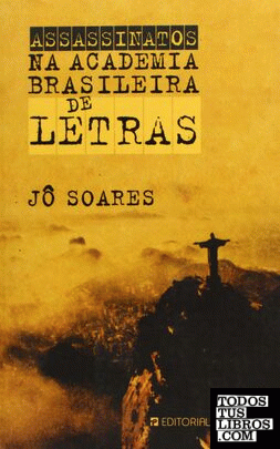 Assassinatos na academia brasileira de letras