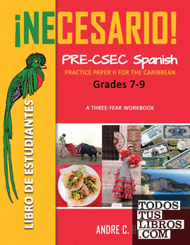 ¡Necesario! Pre-CSEC Spanish Grades 7-9
