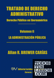 Tratado de Derecho Administrativo. Tomo II. La Administracion Publica