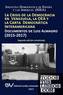 LA CRISIS DE LA DEMOCRACIA EN VENEZUELA, LA OEA Y LA CARTA DEMOCRÁTICA INTERAMERICANA