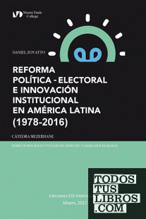 REFORMA POLÍTICA-ELECTORAL E INNOVACIÓN INSTITUCIONAL EN AMÉRICA LATINA (1978-2016)