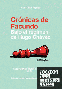 CRÓNICAS DE FACUNDO. Bajo el régimen de Hugo Chávez