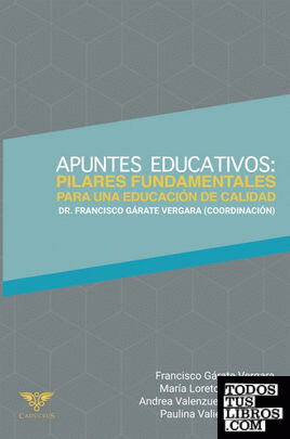 APUNTES EDUCATIVOS: PILARES FUNDAMENTALES PARA UNA EDUCACI¢N DE CALIDAD