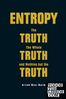 ENTROPY. THE TRUTH