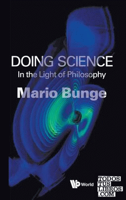 Doing Science: In The Light Of Philosophy