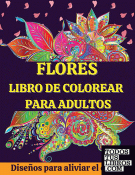 FLORES Libro de Colorear para Adultos