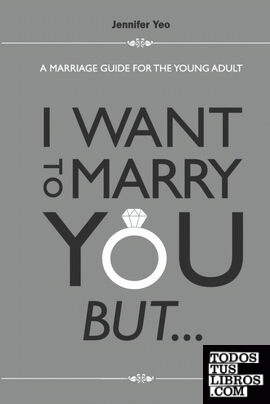 I Want to Marry You But ...