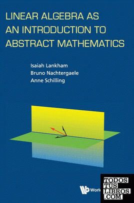 Linear Algebra as an Introduction to Abstract Mathematics