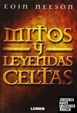 MITOS Y LEYENDAS CELTAS (LUMEN)