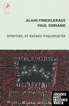 INTERNET, EL EXTASIS INQUIETANTE
