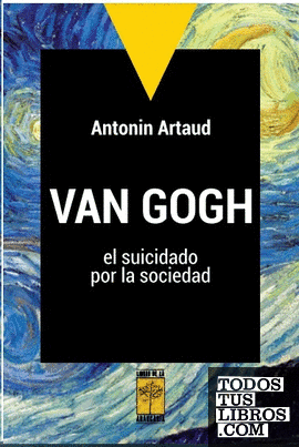 VAN GOGH, EL SUICIDADO POR LA SOCIEDAD