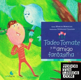 TADEO TOMATE Y SU AMIGO FANTASMA
