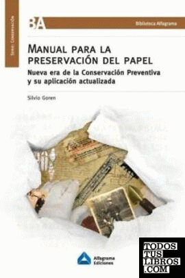 MANUAL DE LA PRESERVACION DEL PAPEL NUEVA ERA DE LA CONSERVACION
