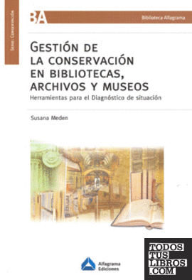 GESTION DE LA CONSERVACION EN BIBLIOTECAS ARCHIVOS Y MUSEOS