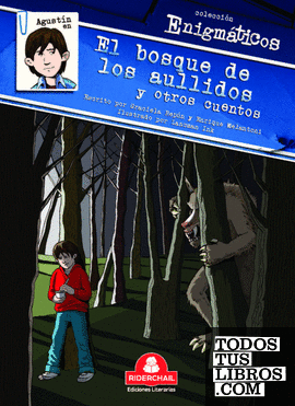 Agustín en el bosque de los aullidos y otros cuentos