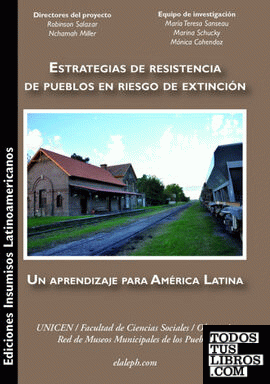 Estrategias de resistencia de pueblos en riesgo de extinción: Un aprendizaje para América Latina
