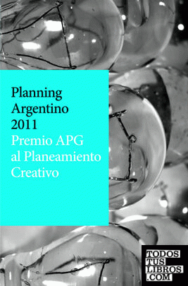 Planning argentino 2011. Premio APG al planeamiento creativo