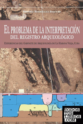 El problema de la interpretación del registro arqueológico. Experiencias del Gab