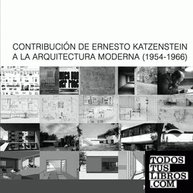 Contribución de Ernesto Kaszenstein a la arquitectura moderna 1954-1966