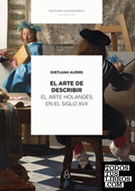 ARTE DE DESCRIBIR EL ARTE HOLANDES EN EL SIGLO XVII, EL