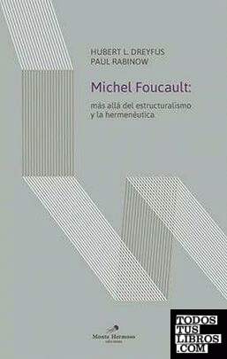 Michael Foucault. Mas allá del estructuralismo y la hermeneutica
