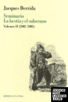 SEMINARIO LA BESTIA Y EL SOBERANO. Volumen II (2002-2003)