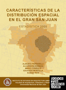 CARACTERISTICAS DE LA DISTRIBUCION ESPACIAL EN EL GRAN SAN JUAN 2005