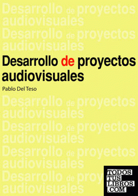 Desarrollo de proyectos audiovisuales