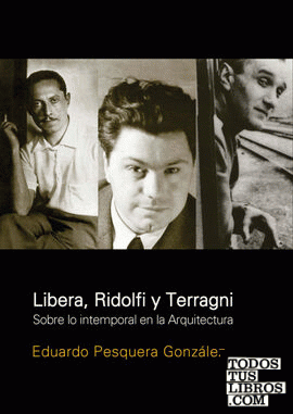 Libera, Ridolfi y Terragni