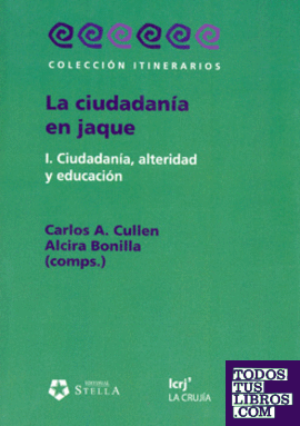 LA CIUDADANIA EN JAQUE .1.CIUDADANIA , ALTERIDAD Y EDUCACION